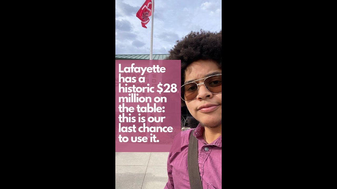 Lafayette has $28 million on the table, and this is our last chance to use it - This is Lafayette