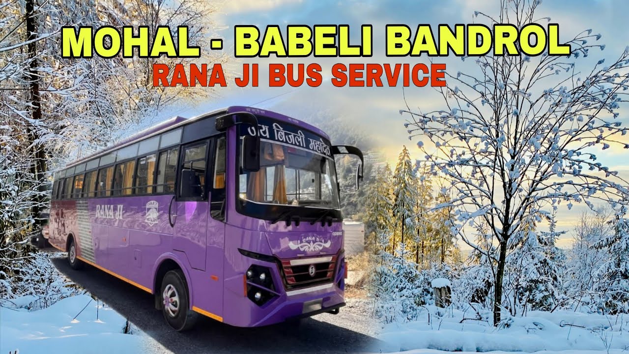 MOHAL TO BABELI BANDRO || RANA JI BUS SERVICE || TRAVEL VLOG || KULLU WALA VLOGS 