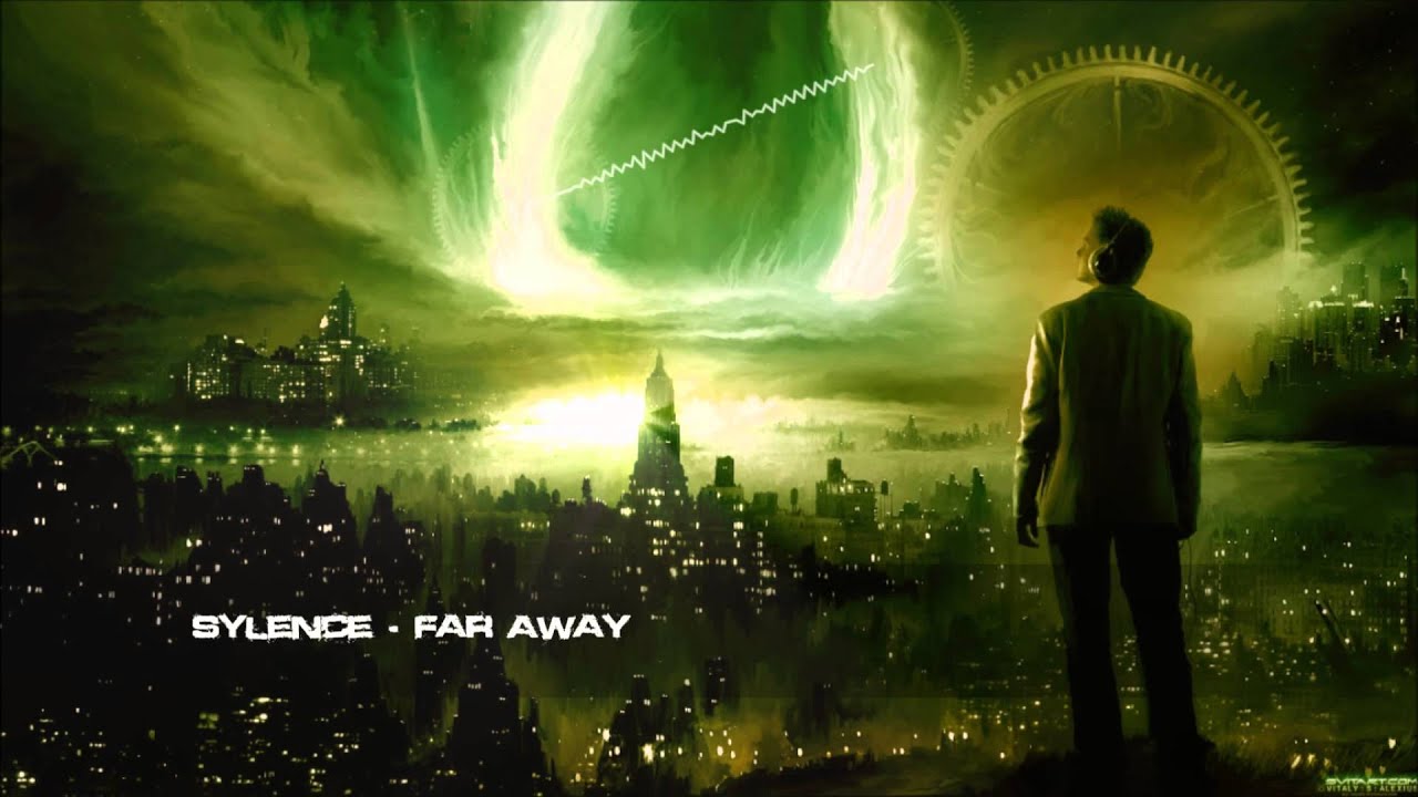 Sylence - Far Away [HQ Original]