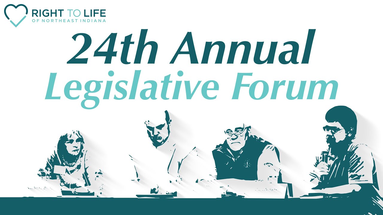 🔴 LIVE: 24th Annual Legislative Forum | Right to Life of Northeast Indiana