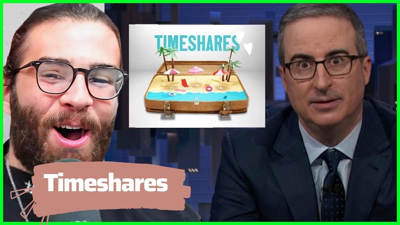 Timeshares: Last Week Tonight with John Oliver | HasanAbi reacts