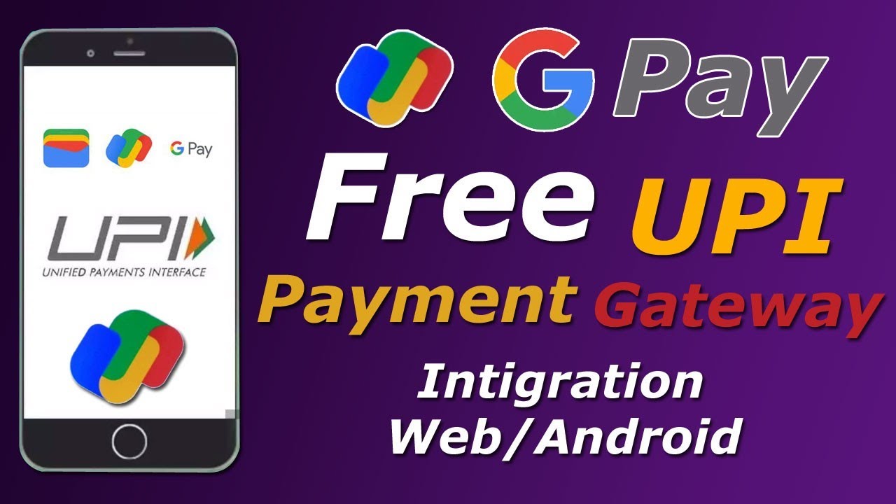 Google pay UPI Free Payment Gateway integration step by step In Web And Android in Hindi