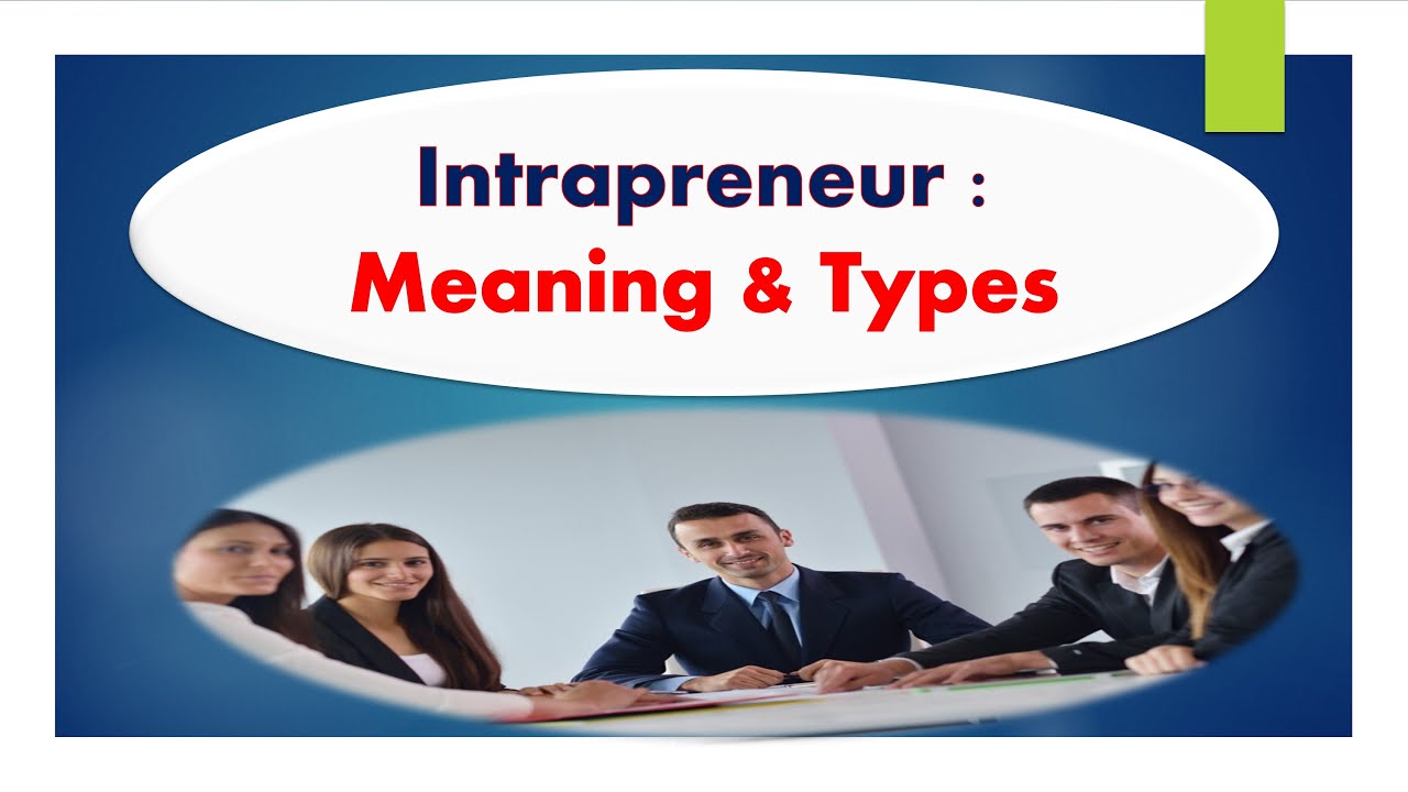Types Of Intrapreneur