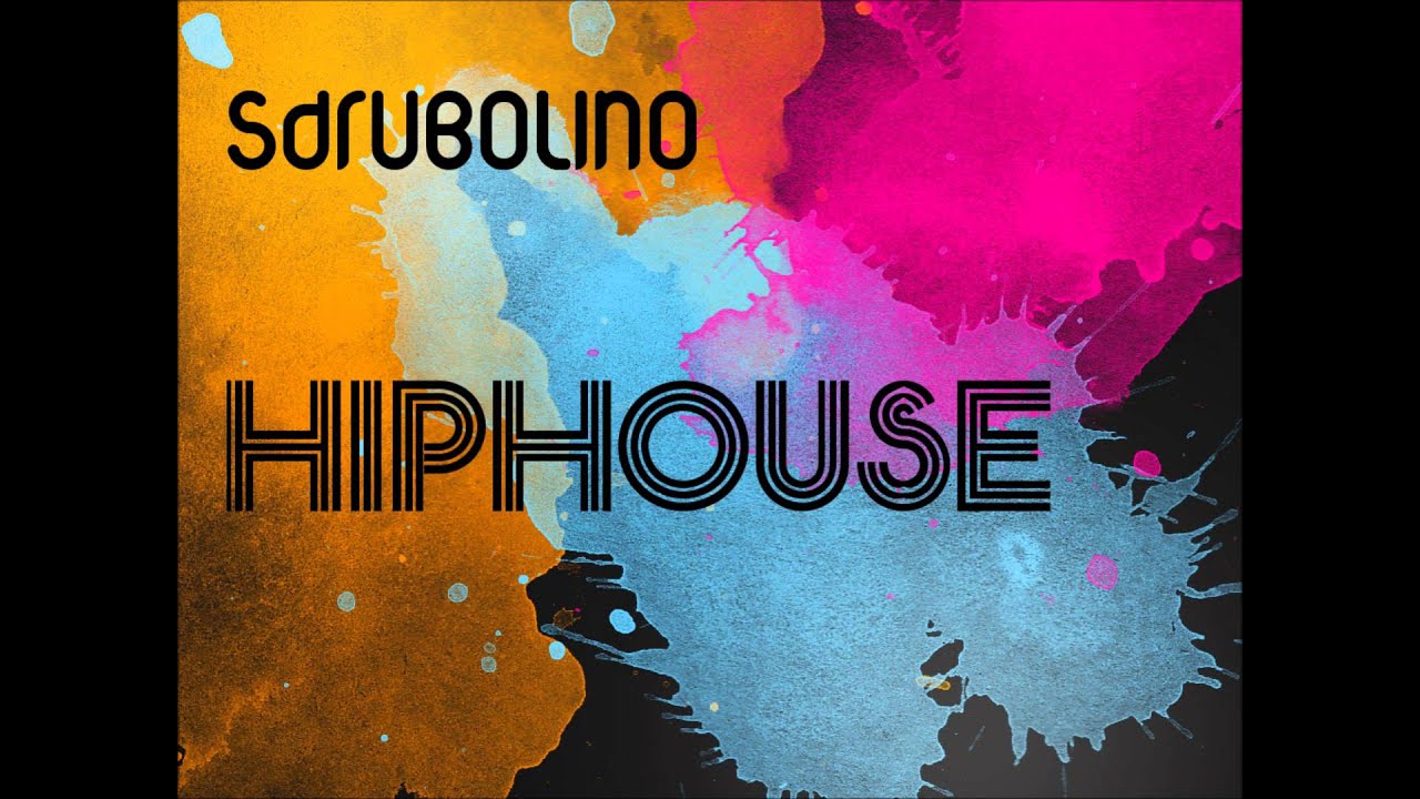 Sdrubolino - Hiphouse ♫ HQ