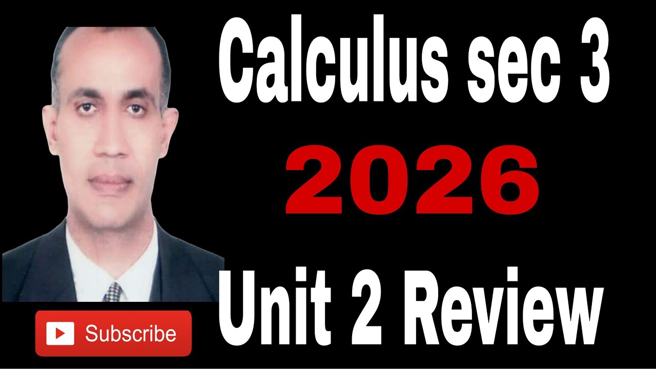 Calculus sec  3 Unit 2 Review Elmoasser 2026  and Egypt exam 2025 first session
