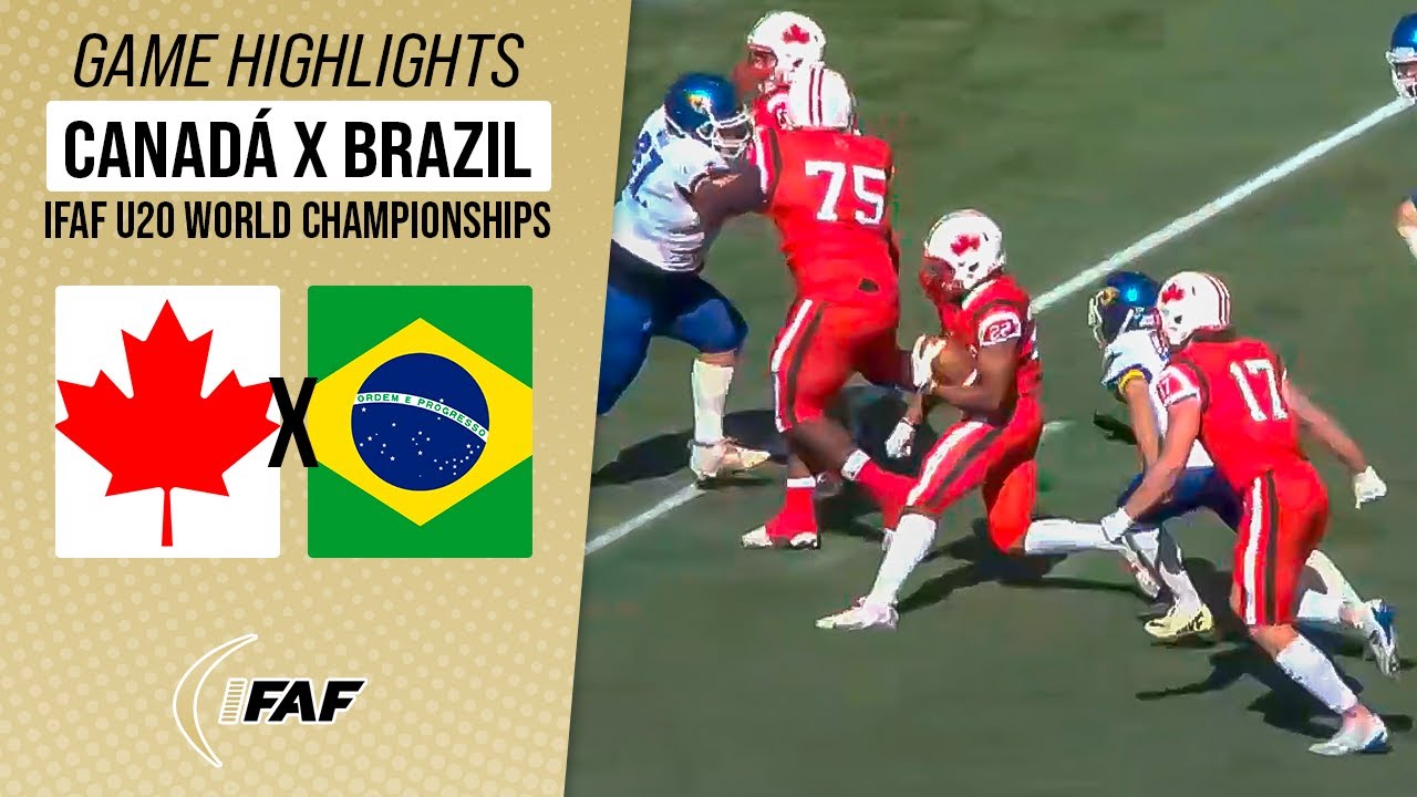 CANADA X BRAZIL | IFAF U20 WORLD CHAMPIONSHIPS | Game Highlights