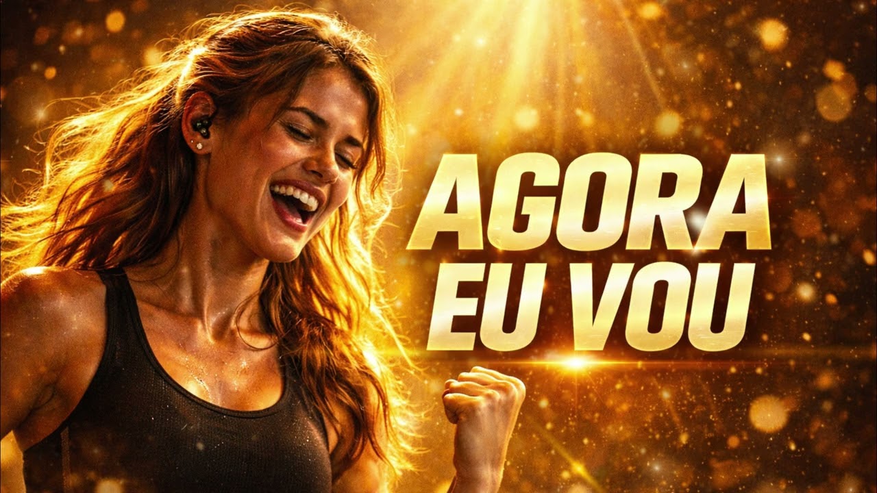 Agora Eu Vou | Gospel Eletrônico de Alegria e Treino | AGORA EU VOU