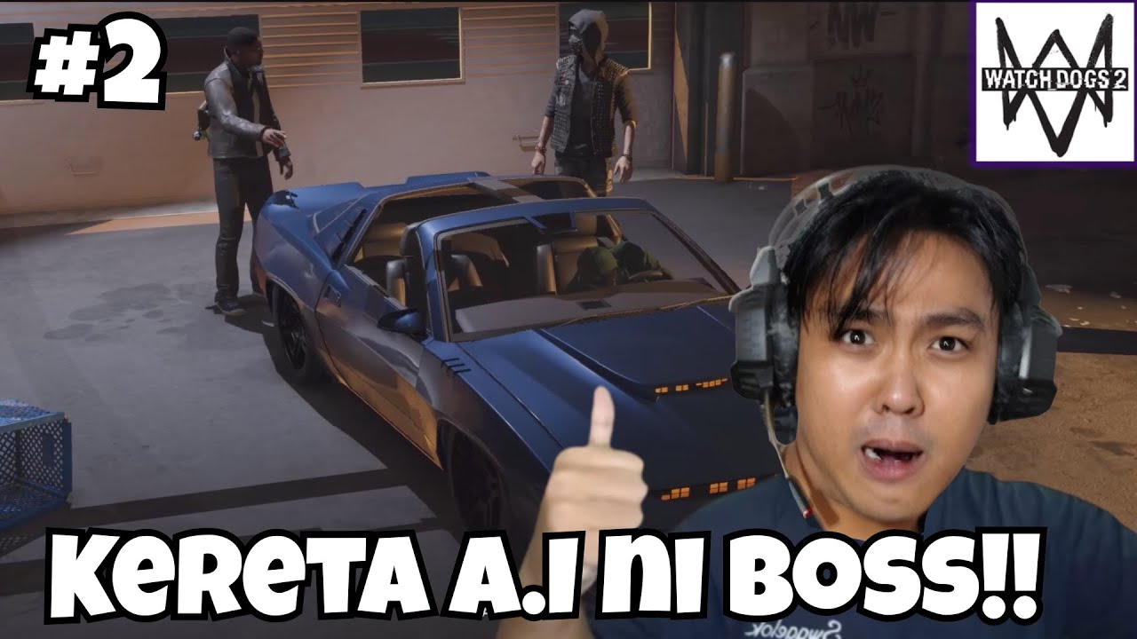 Kereta Ai Ni Boss!!! - Watch Dogs 2 Malaysia - Part 2