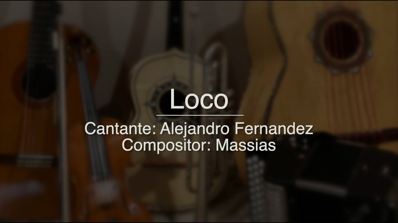 Loco - Puro Mariachi Karaoke - Alejandro Fernandez
