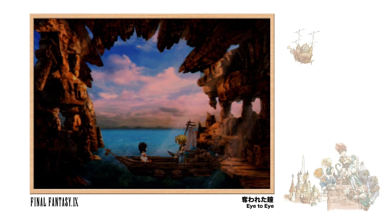 [Video Soundtrack] Eye to Eye [FINAL FANTASY IX]