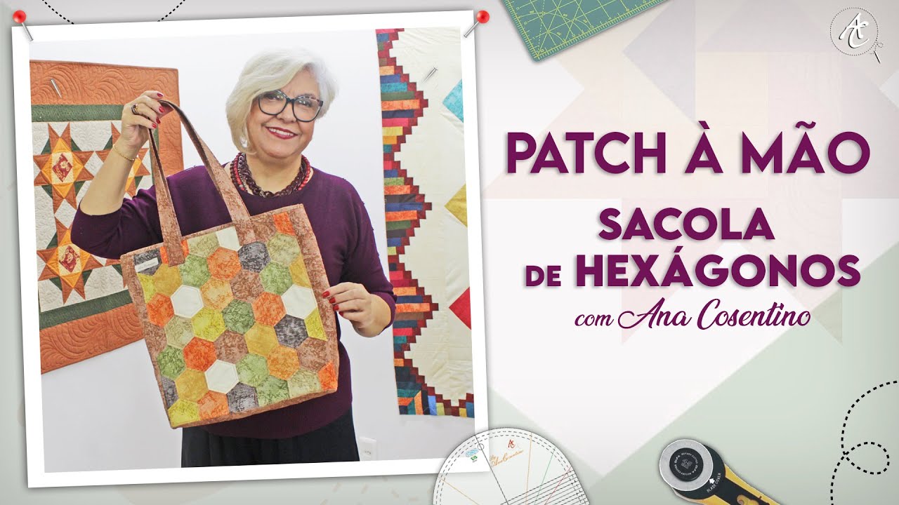 Como Fazer Patchwork à Mão - Trabalhando com Hexágonos | Patchwork Sem Segredos | Ana Cosentino