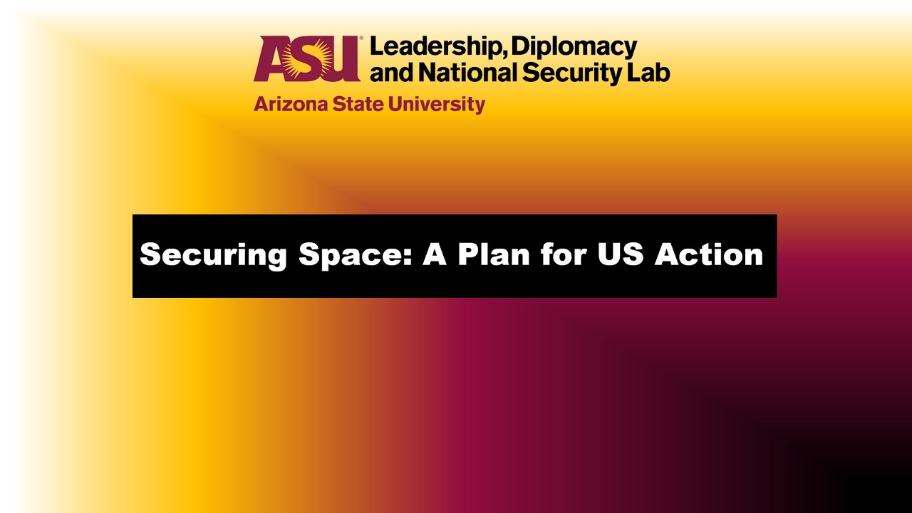 Securing Space: A Plan for US Action