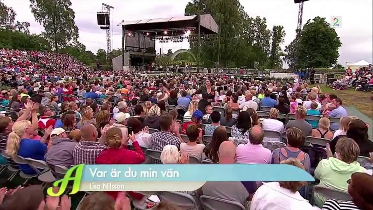 Lisa Nilsson - Var Är Du Min Vän - Allsang på Grensen 2013
