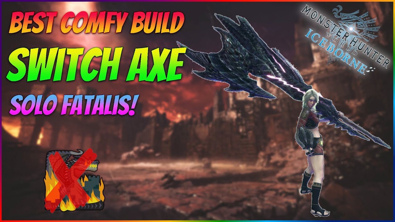 BEST COMFY SWITCH AXE BUILD TO SOLO FATALIS! - No Fatalis Armor/Weapon | MHW Iceborne