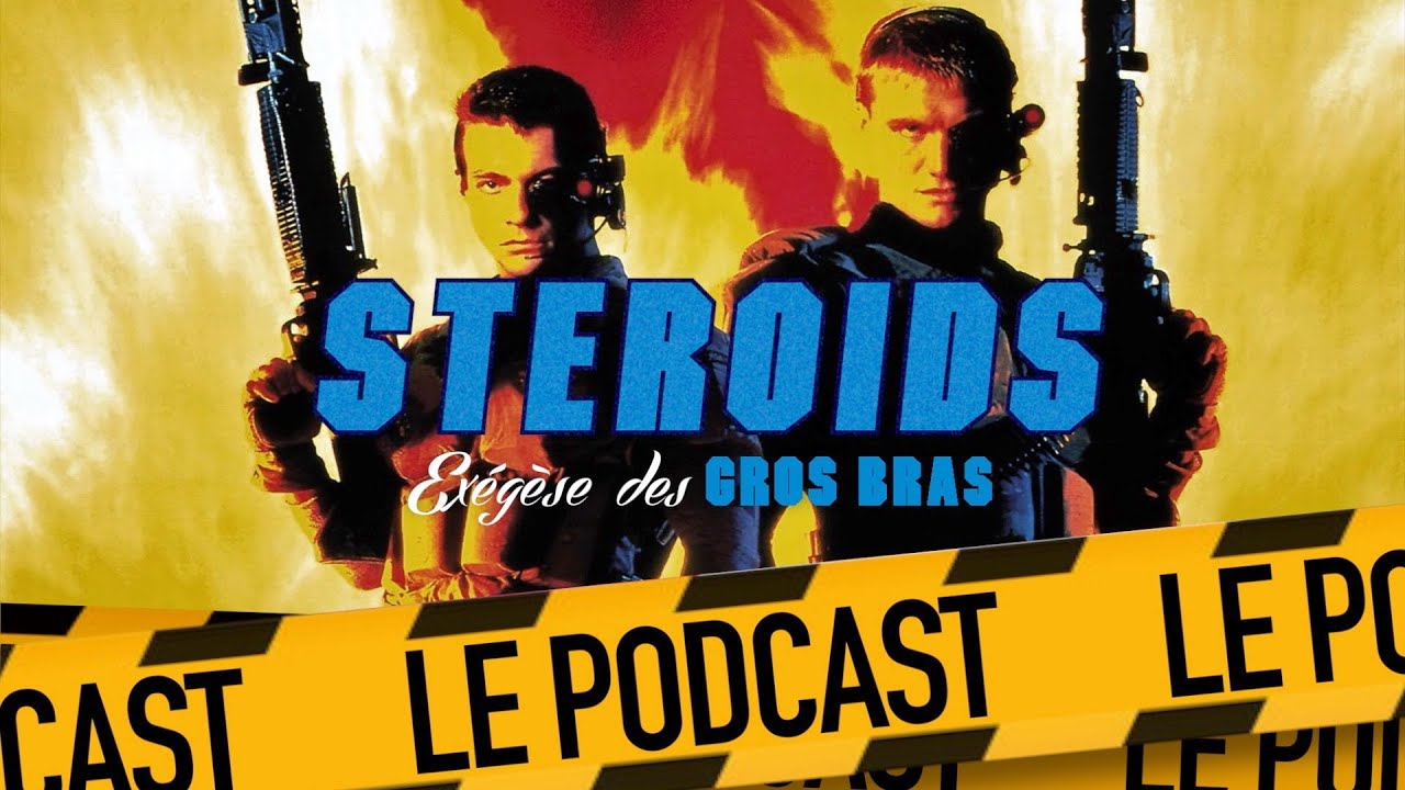 UNIVERSAL SOLDIER : STEROIDS - LE PODCAST