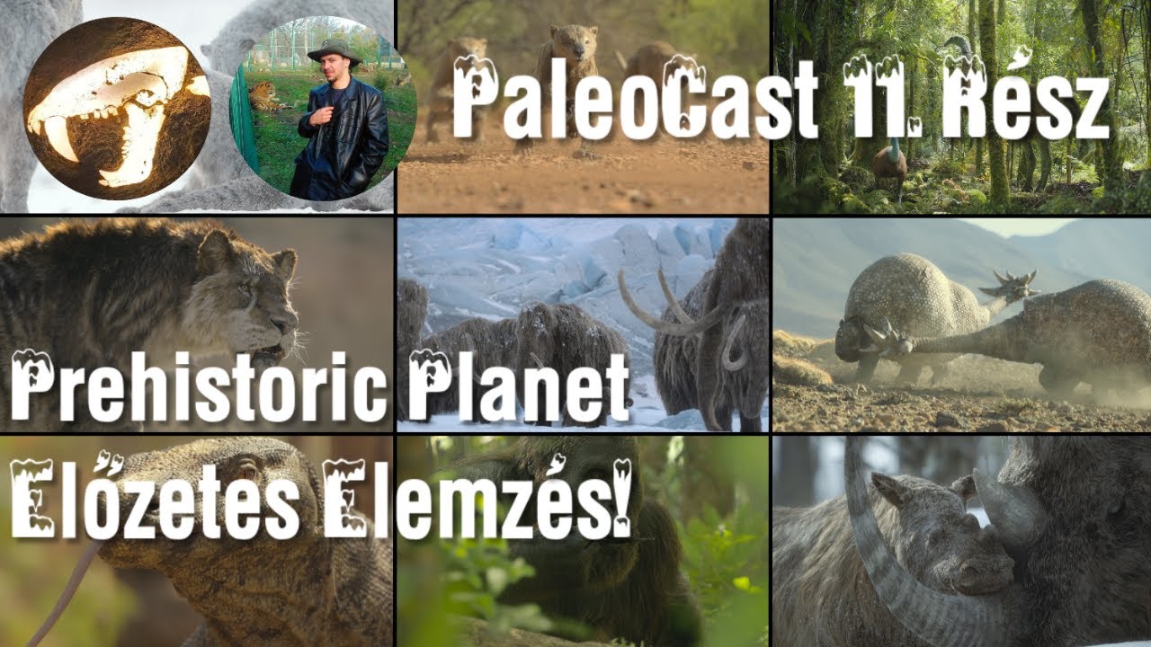PaleoCast 11. Rész - Prehistoric Planet: Ice Age Előzetes Elemzés! - Vendég: Primevalboy6