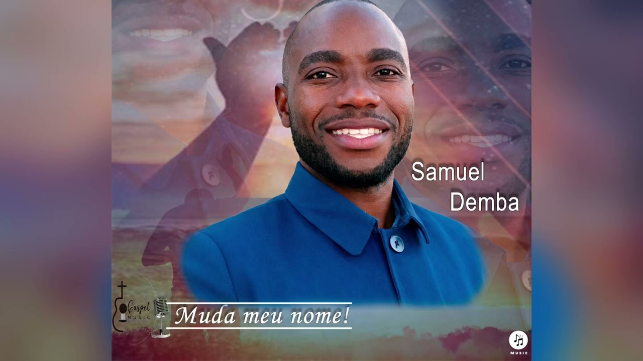 Samuel Demba - Muda Meu Nome 
