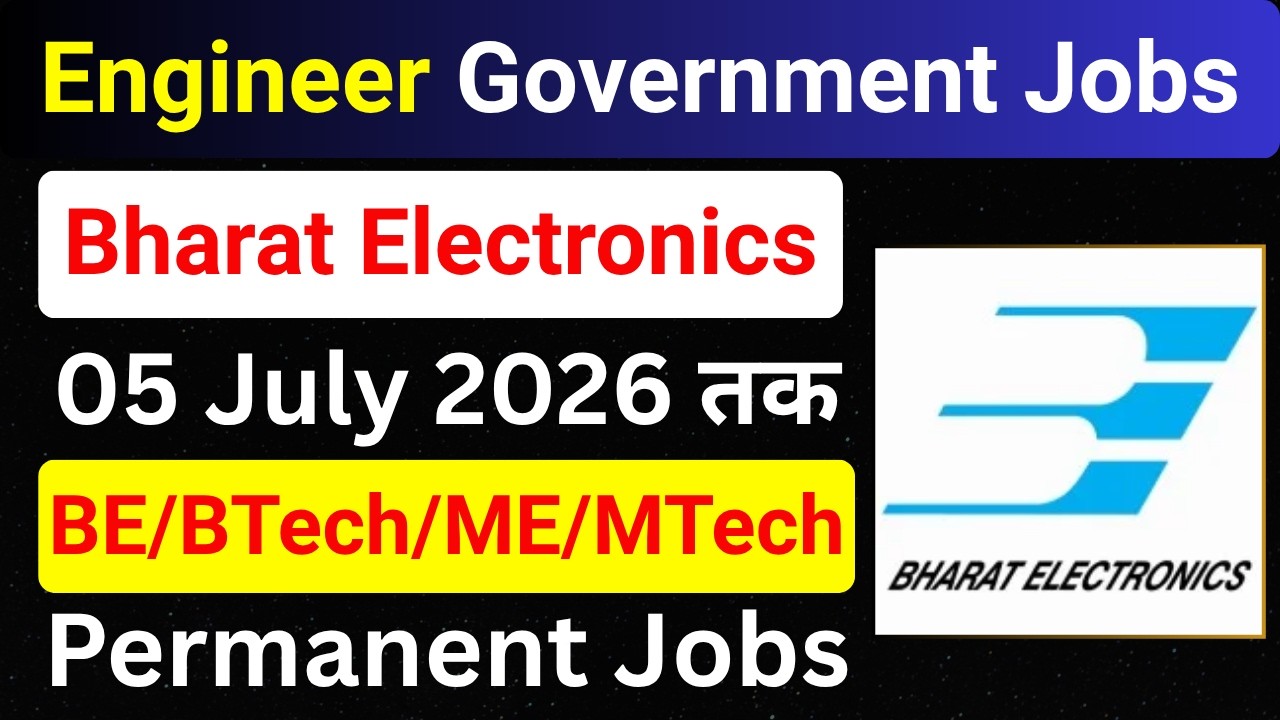 Bharat Electronics New Engineer Jobs July 2026 | Latest Government Engineer Jobs | All India Jobs |