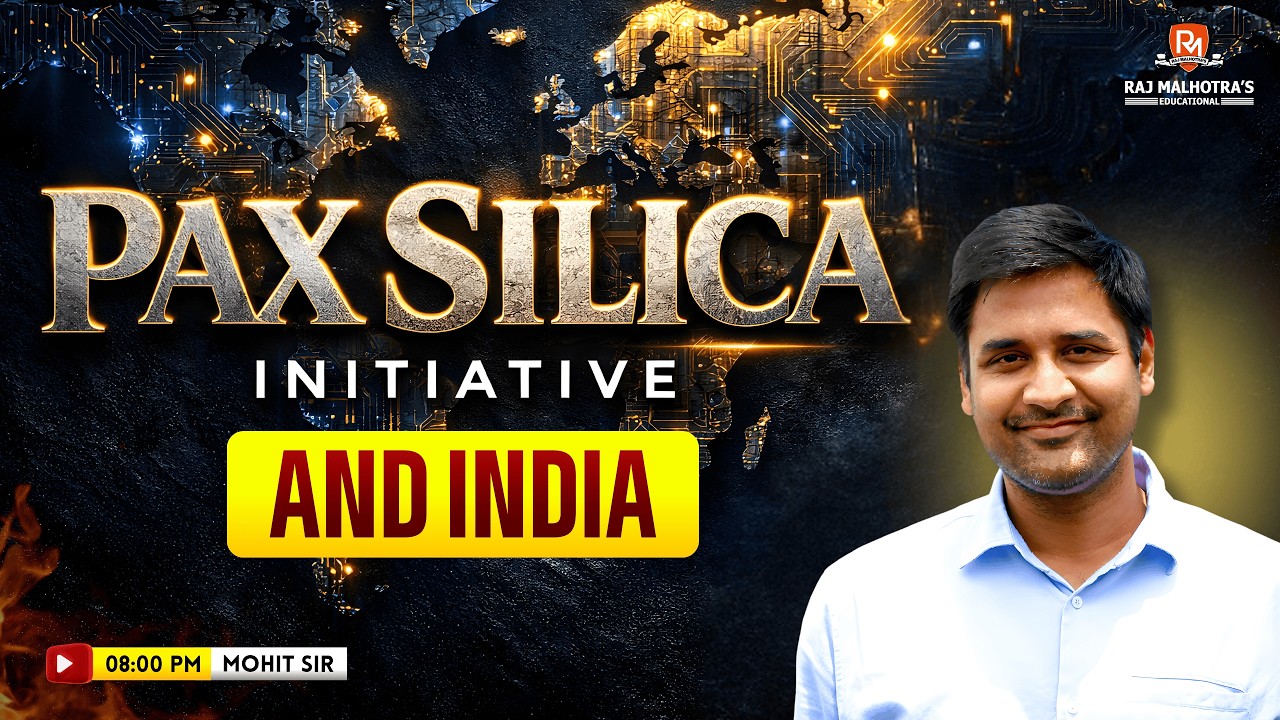 Pax Silica Initiative & India Explained | By - Mohit Sir