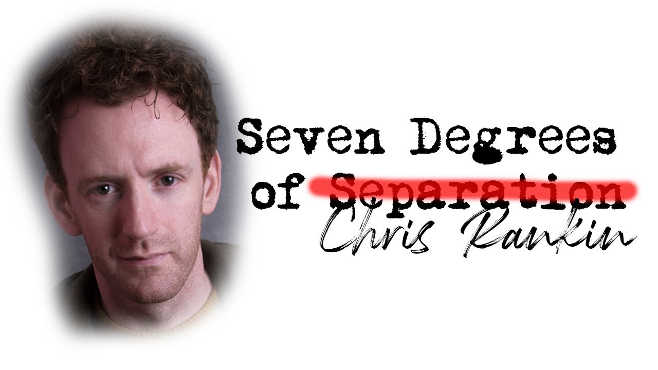 Seven Degrees of Chris Rankin