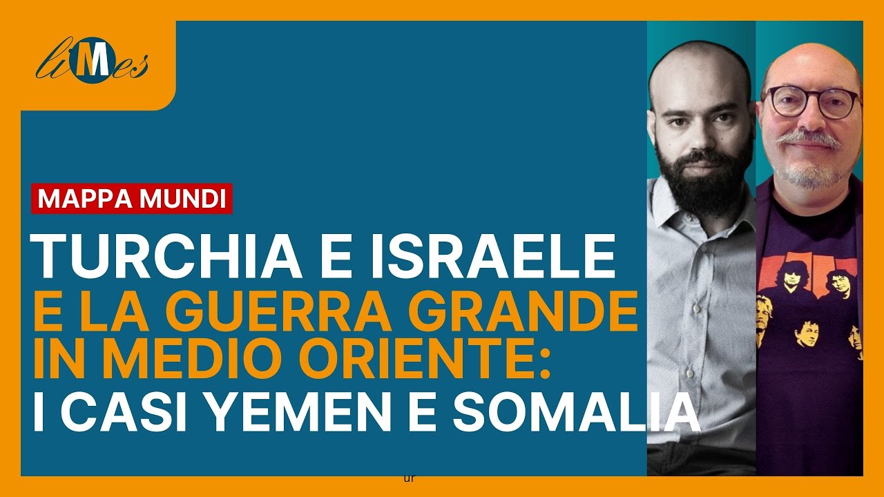 Turchia e Israele e la Guerra Grande in Medio Oriente: i casi Yemen e Somaliland
