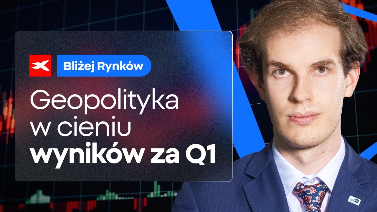 Geopolityczna odwilż w cieniu wynik&oacute;w za Q1 | Bliżej Rynk&oacute;w, 10.04.2026