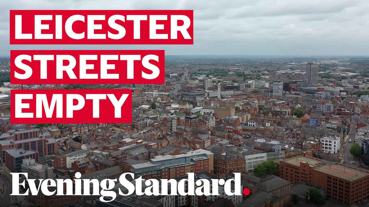 Leicester lockdown: Streets empty as government clamps down on Covid 19 spread in city