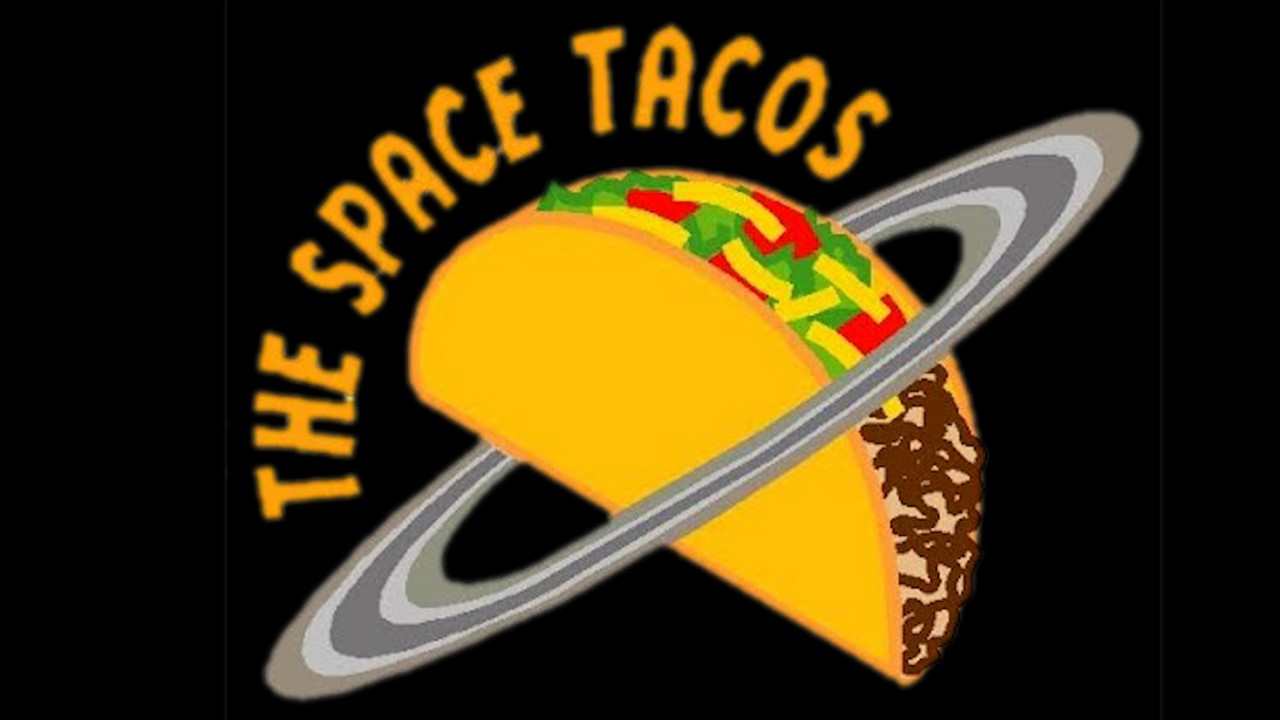 TheSpaceTacos.com  THE SPACE TACOS TheSpaceTacos.com
