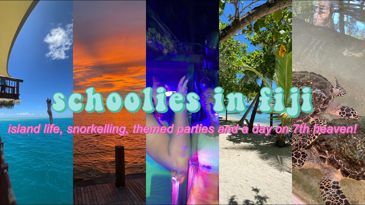 fiji diaries | going to schoolies in fiji!! | themed parties, snorkelling and a day on 7th heaven!