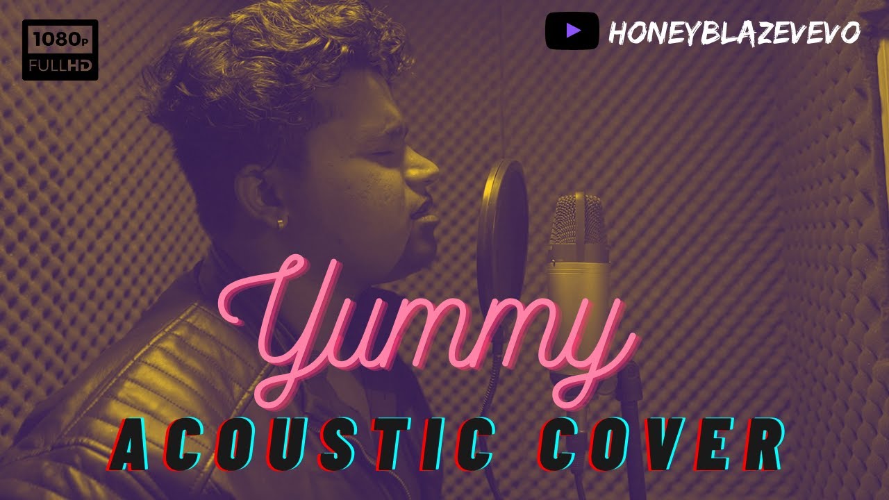 Yummy - Justin Bieber | Cover | HoneyBlaze Music| Acoustic Version|