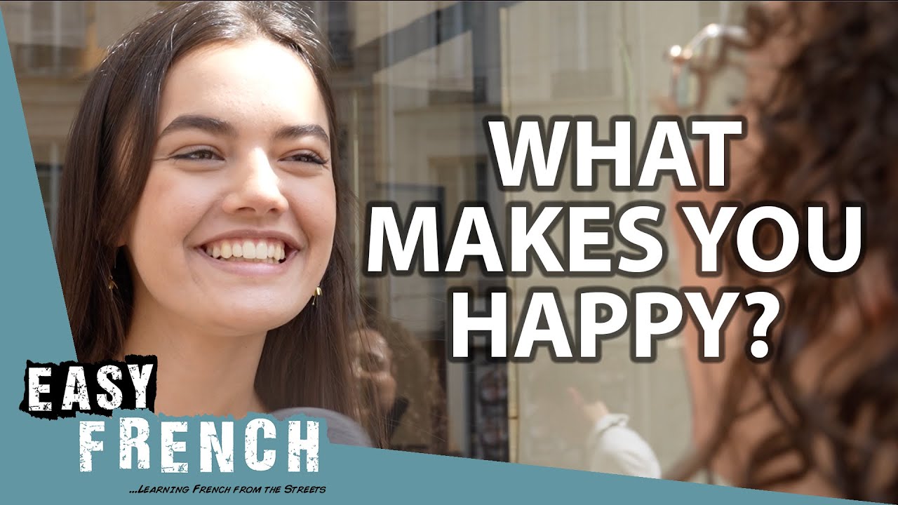 What Makes The French Happy? | Easy French 241