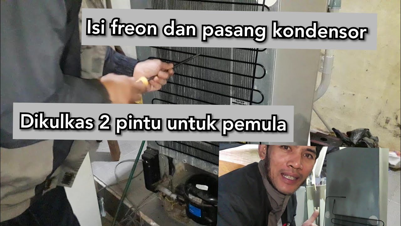 CARA ISI FREON KULKAS DAN GANTI KONDENSOR UNTUK PEMULA BERIKUT PENJELASANNYA