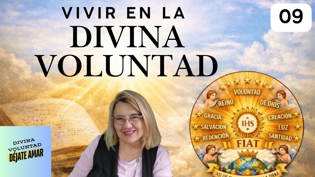 VIVIR EN LA DIVINA VOLUNTAD, no más esfuerzo, más abandono 09/Divina Voluntad-Teresa Sanga 