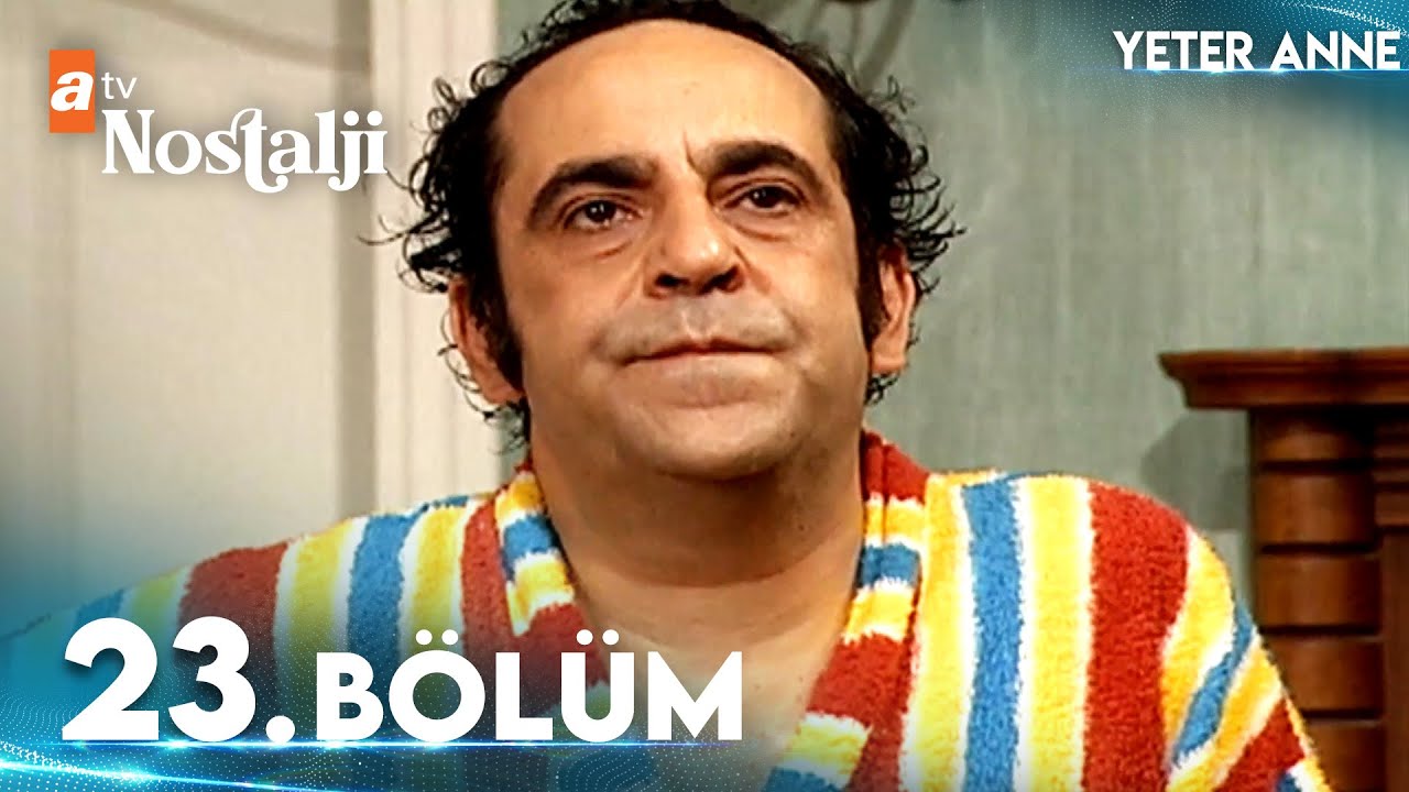 Yeter Anne 23. B&ouml;l&uuml;m
