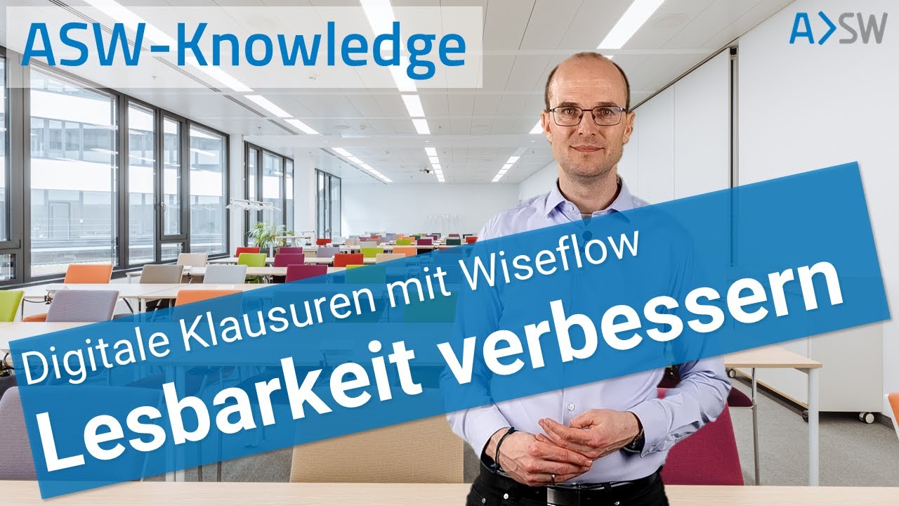 ASW-Knowledge: Digitale Klausuren - Lesbarkeit verbessern