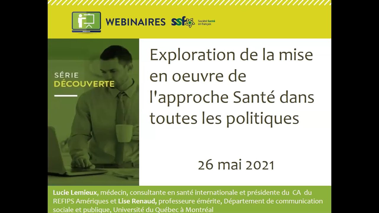 2021-05-28 Webinaire: Exploration de la mise en œuvre de l'approche Santé dans toutes les politiques