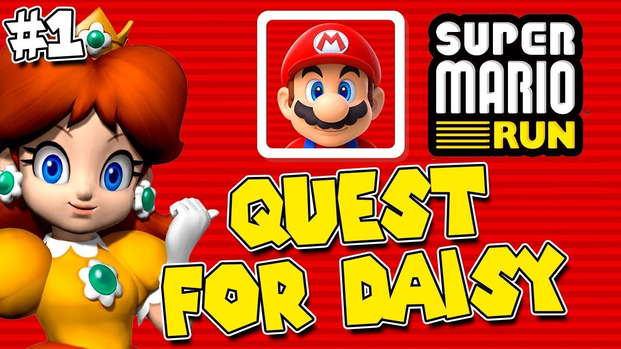 The Quest for Daisy - Super Mario Run #1