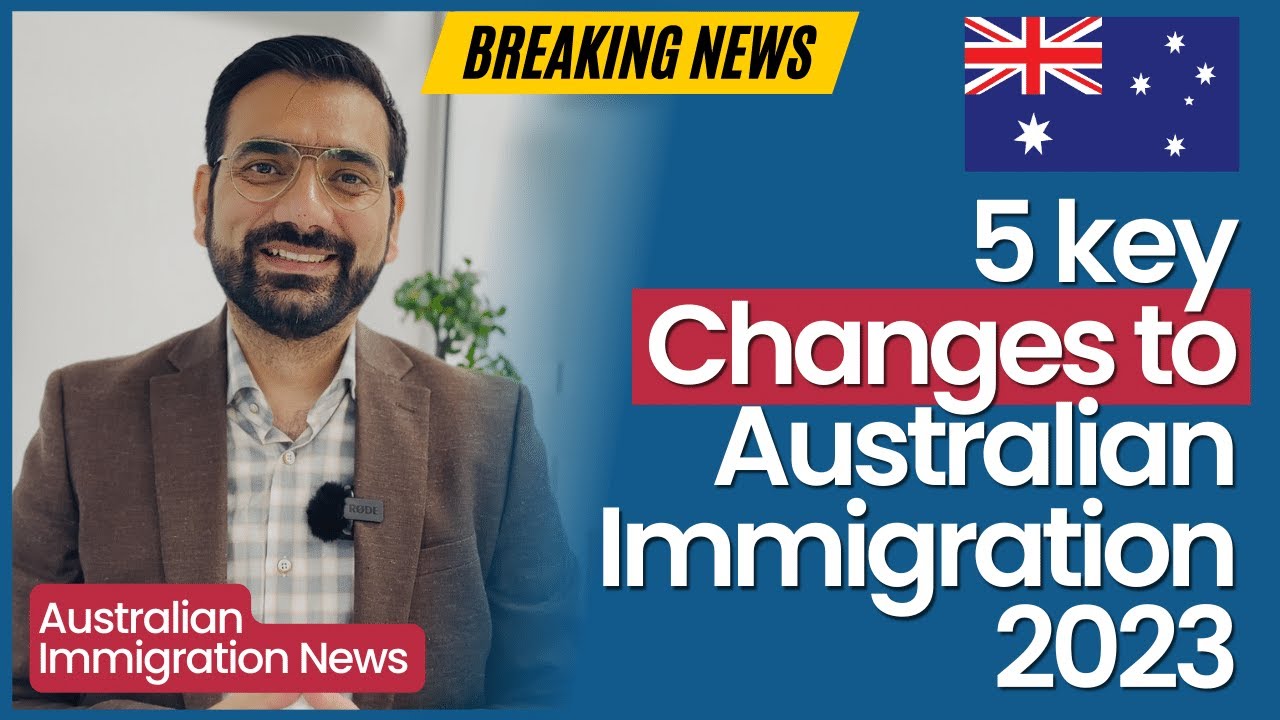Australian Immigration Latest Updates 2023 | 5 Key Changes to Australian Immigration 2023