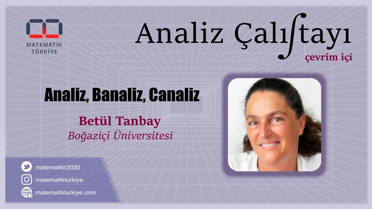 Analiz Çalıştayı | Betül Tanbay | Analiz, Banaliz, Canaliz