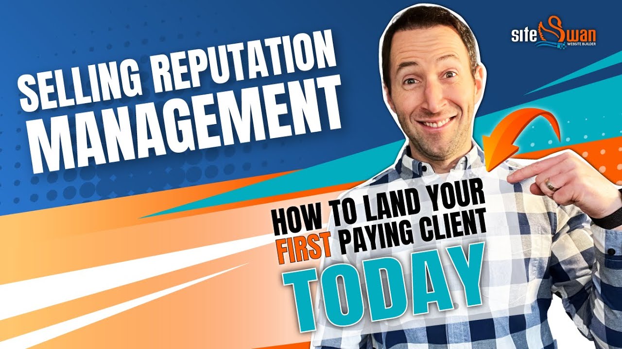 Selling Reputation Management: How to Land Your First Paying Client TODAY