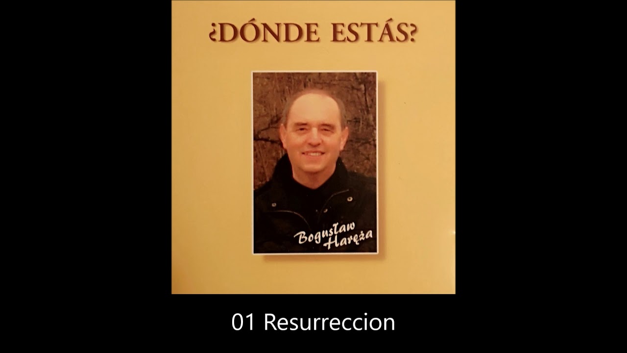 Bogusław Haręża - 01 Resurreccion