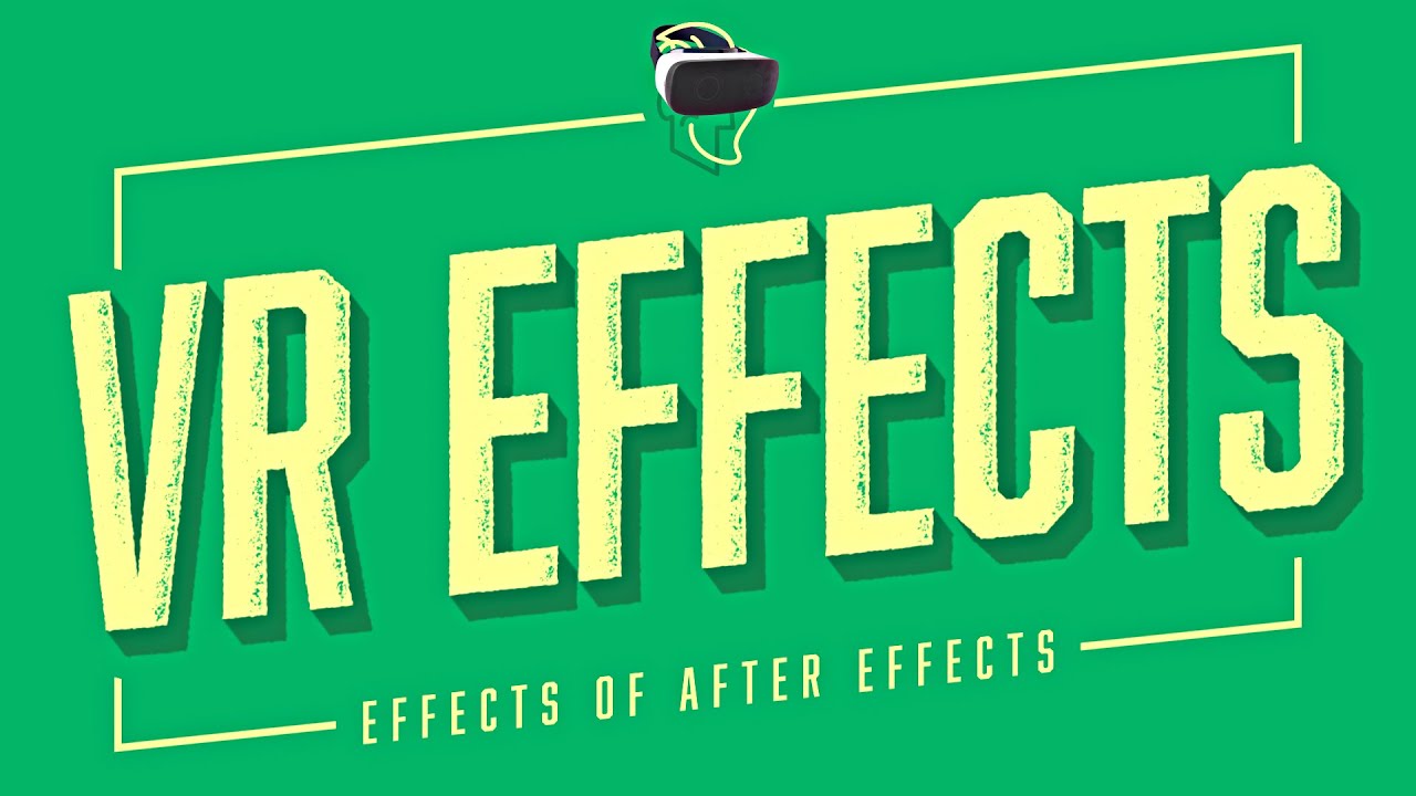 Эффекты VR | Эффекты After Effects