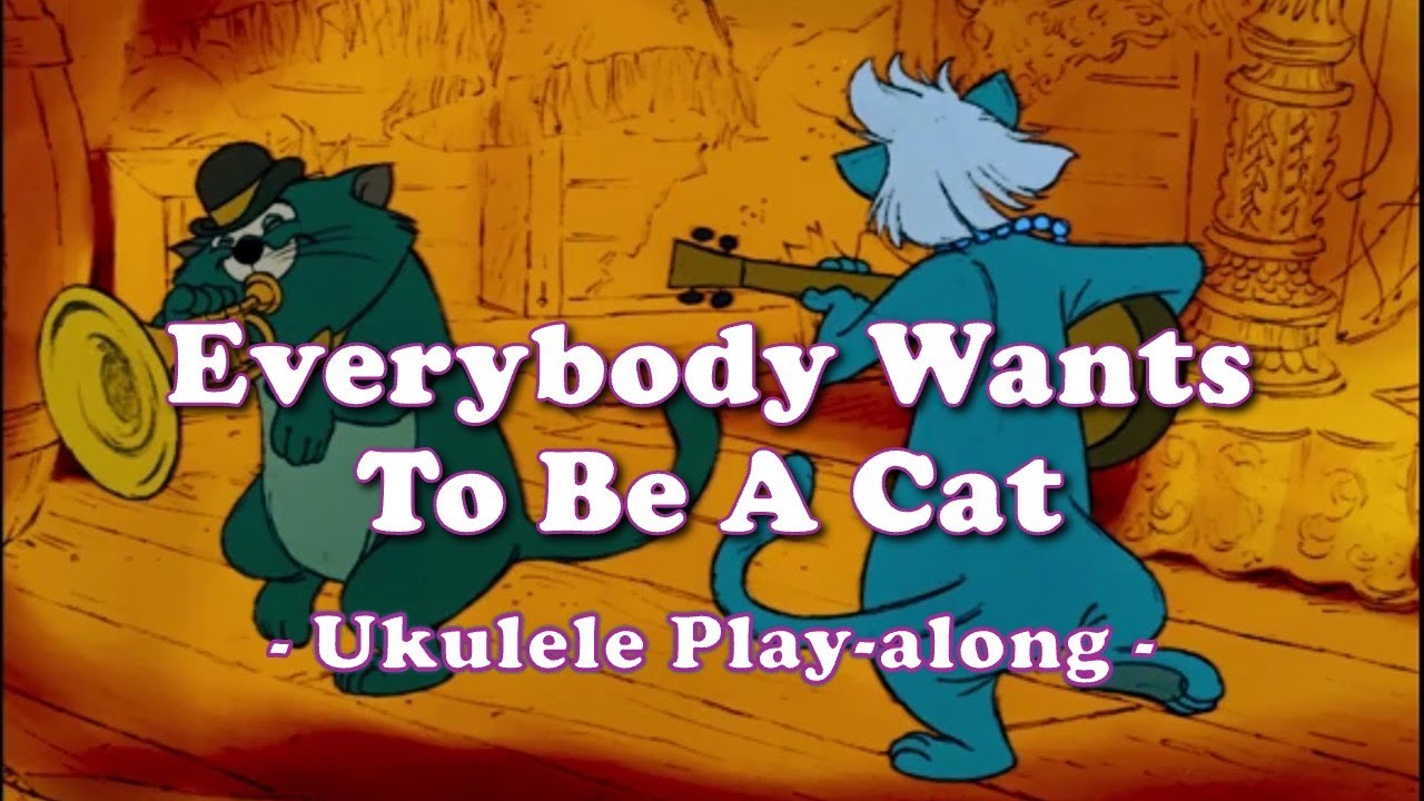 🐈 Everybody Wants To Be A Cat - Ukulele Play-along