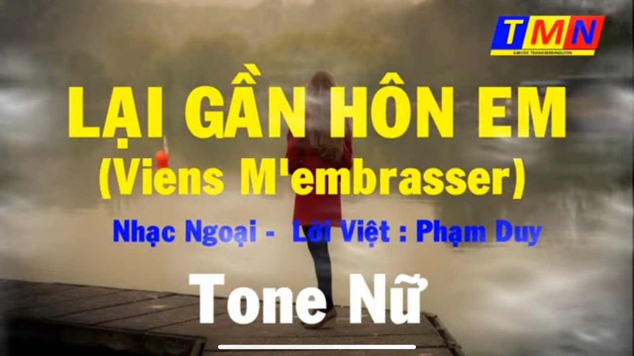 [KARAOKE] Lại gần hôn anh (Viens M'embrasser) – Tone Nữ (C#m) – #coverbytmn