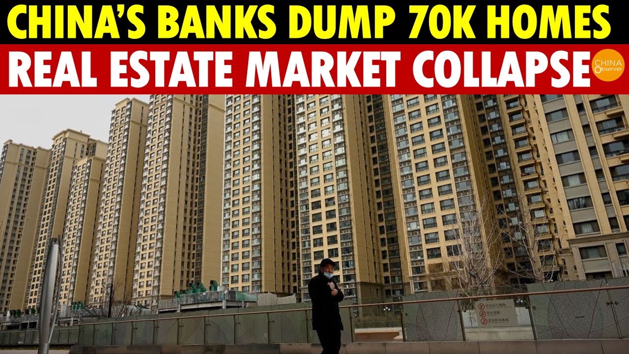 China&rsquo;s Real Estate and Financial Markets Collapse! Banks Dump 70,000 Foreclosed Homes