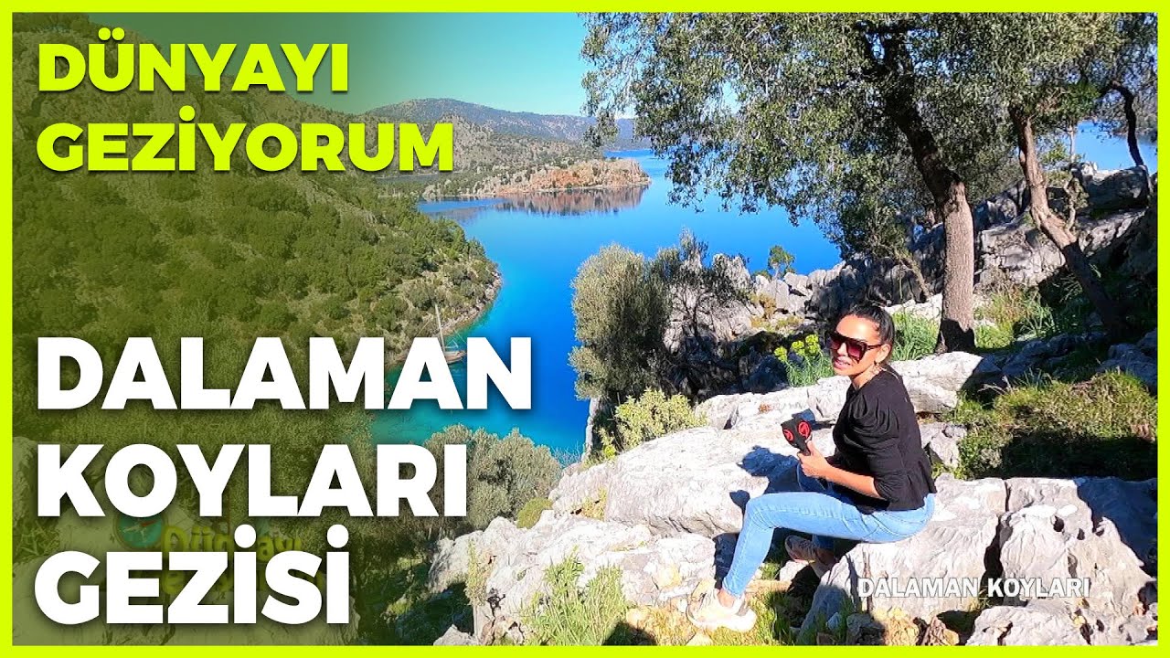 Dünyayı Geziyorum - Dalaman Koyları | 14 Mart 2021