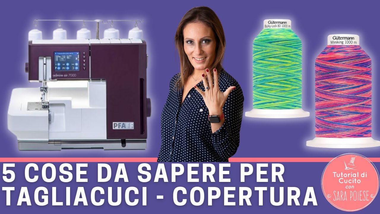 Tagliacuci e macchina punto copertura: 5 consigli utili!