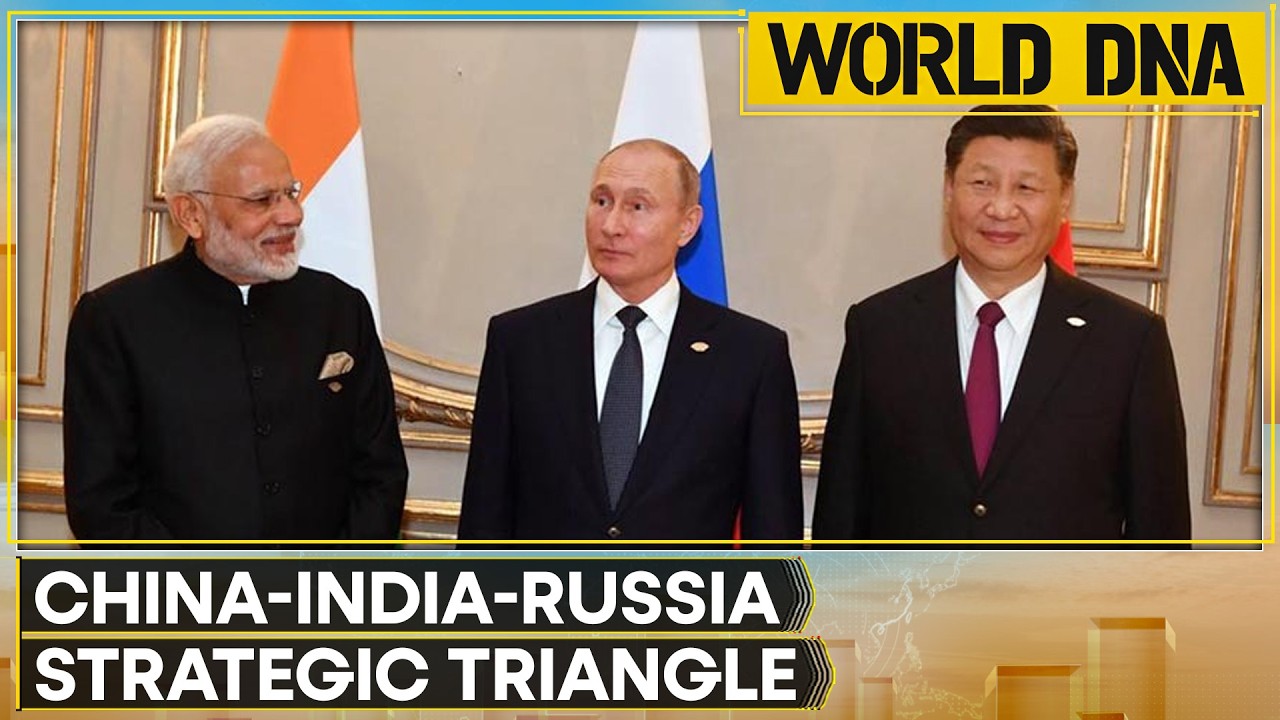 India-China-Russia Ties | China: Ready to Advance Cooperation with India & Russia | World DNA