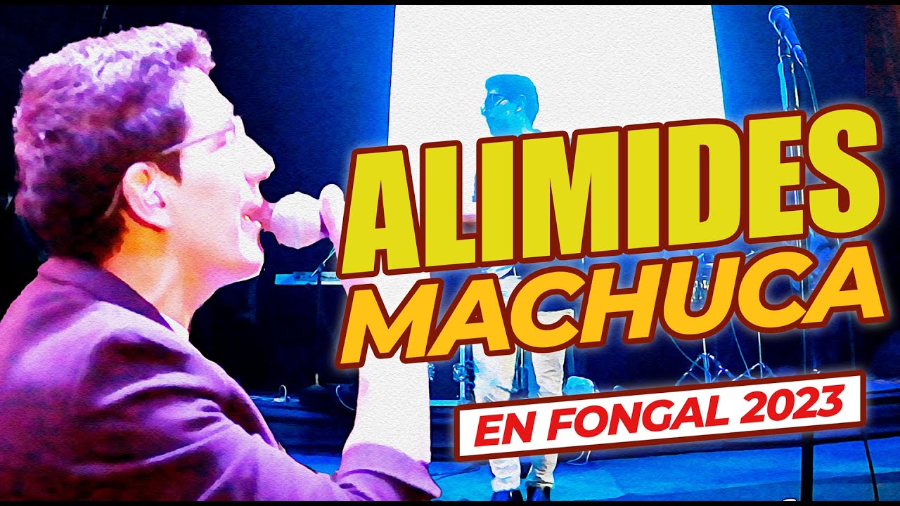 ALIMIDES MACHUCA en Fongal Cajamarca 2023 | 2° Aniversario Espectáculos Medina