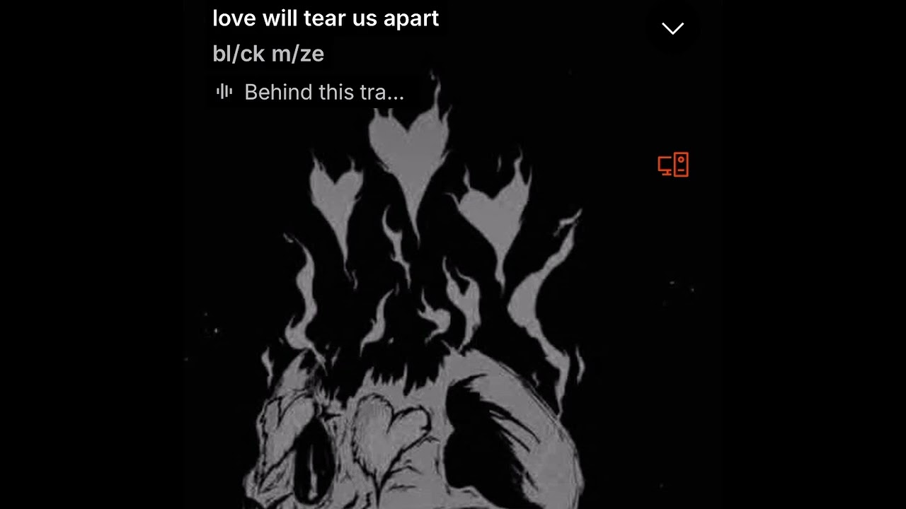 love will tear us apart  🖤